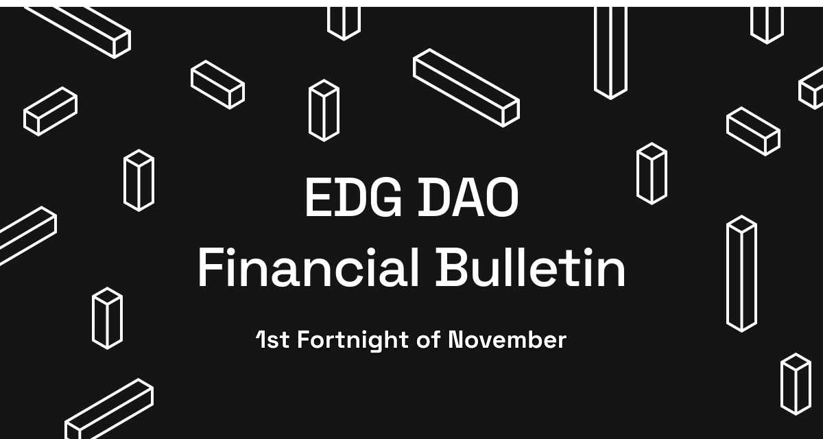 EDG DAO Financial Bulletin: 1st Fortnight of November