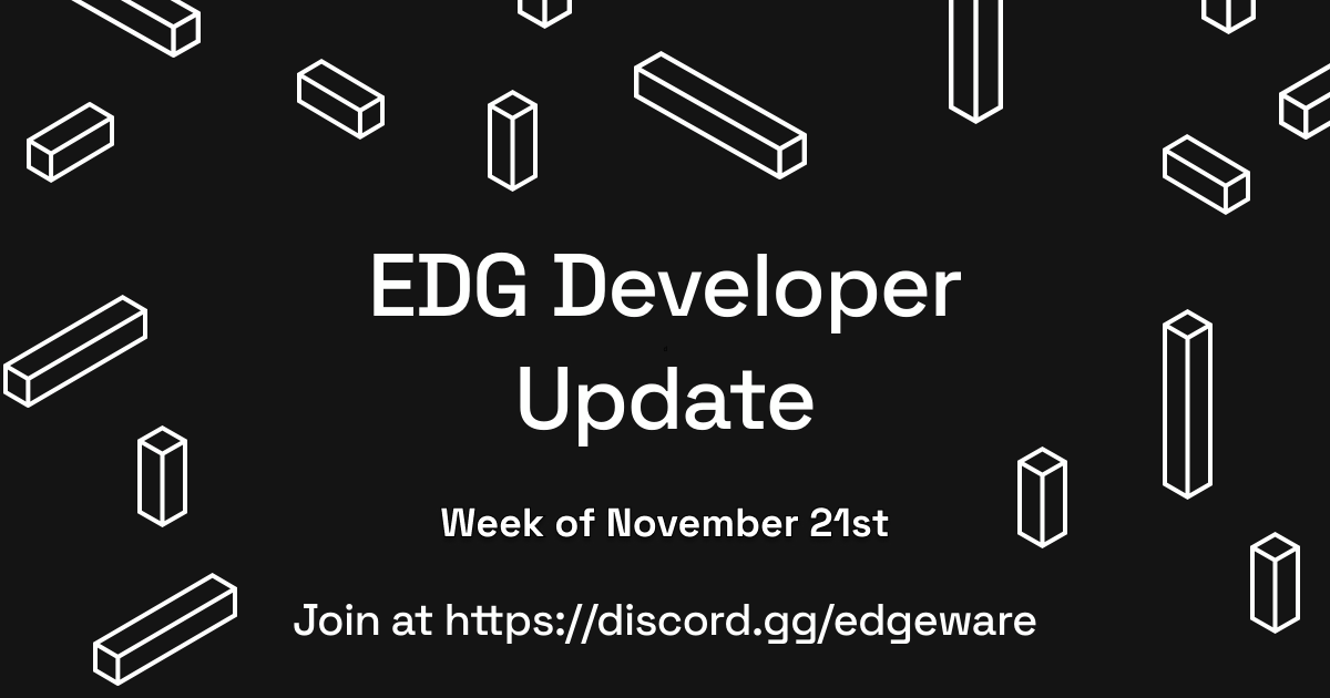 EDG Developer Update: Nov 21 - Nov 27, 2021