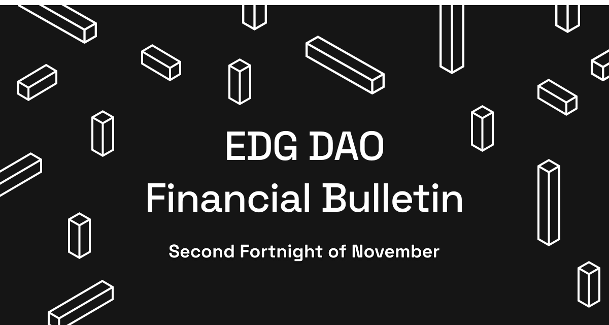 EDG DAO Financial Bulletin: 2nd Fortnight of November