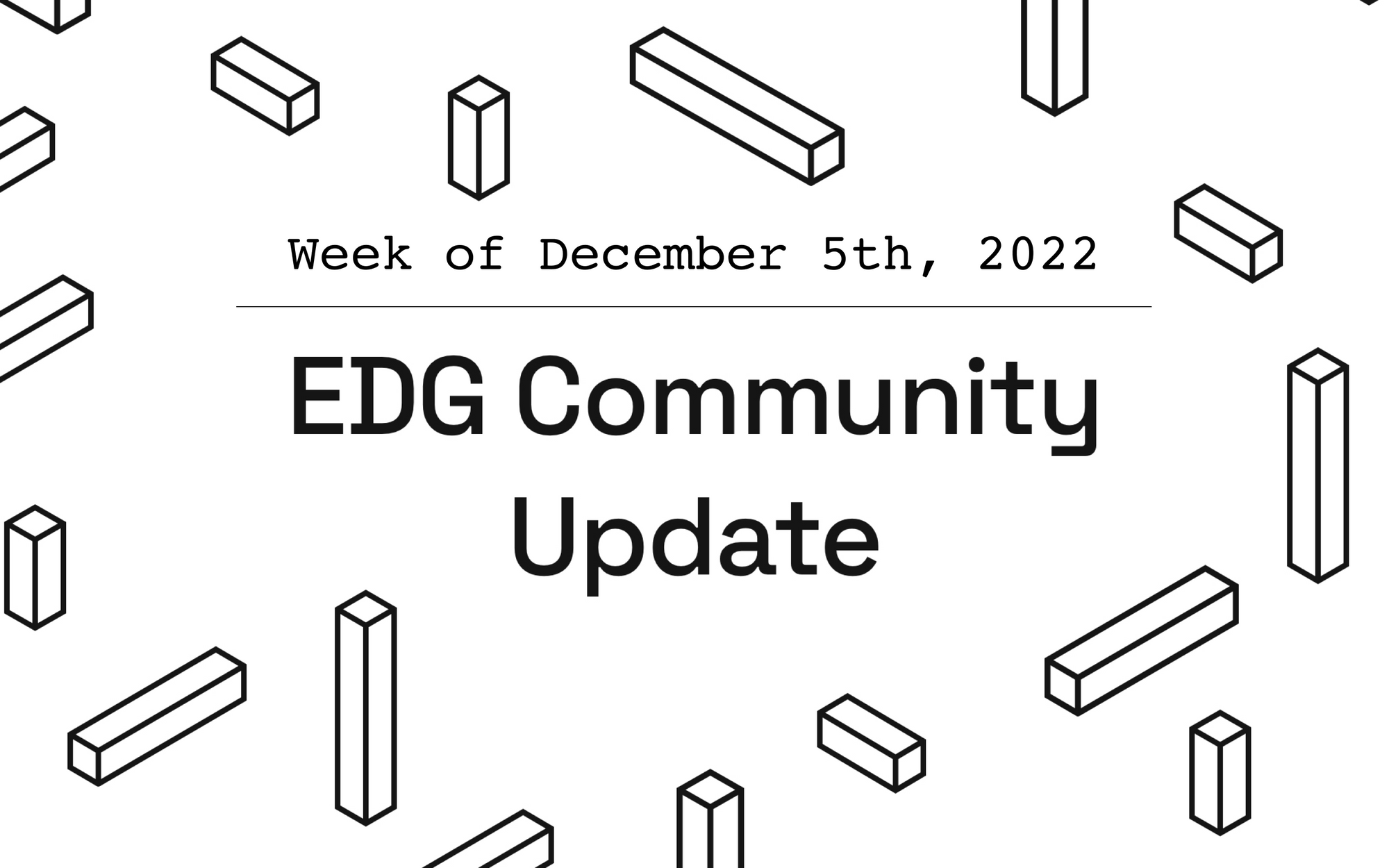 EDG Community Update: Week of December 5th, 2022