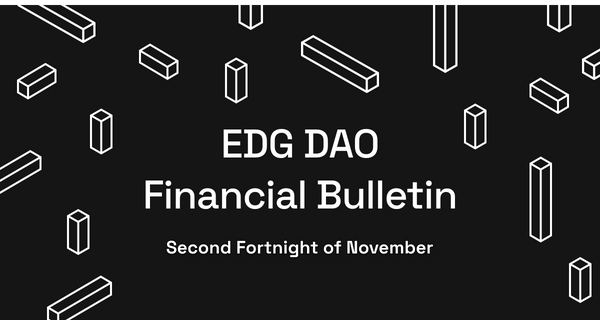 EDG DAO Financial Bulletin: 2nd Fortnight of November