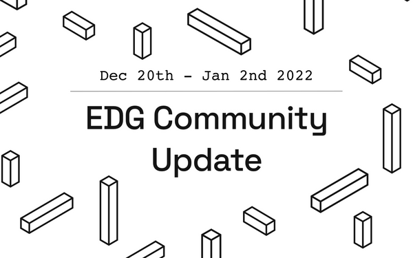 EDG Community Update: Dec 20th - Jan 2nd 2022